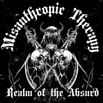 MISANTHROPIC THERAPY – Realm Of The Absurd