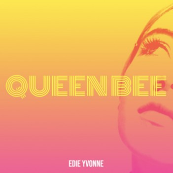 EDIE YVONNE – Queen Bee