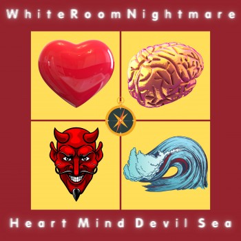 WHITEROOMNIGHTMARE – Heart Mind Devil&nbsp;Sea