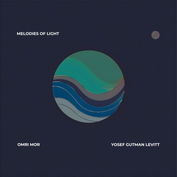 YOSEF GUTMAN y OMRI MOR -LEVITT – Melodies of Light