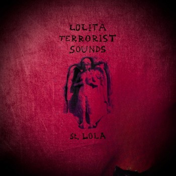 LOLITA TERRORIST SOUNDS – St. Lola