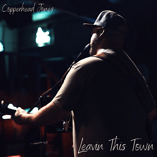 Copperhead Jones – Leavin’ This&nbsp;Town