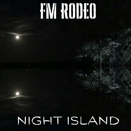 FM Rodeo – Night Island