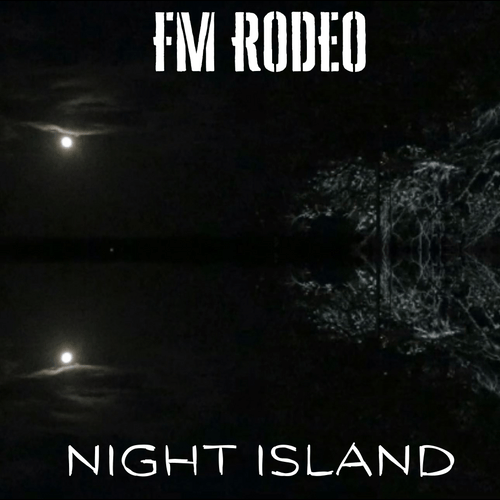 FM Rodeo – Night&nbsp;Island
