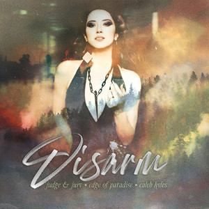 Edge Of Paradise x Judge & Jury x Caleb Hyles –&nbsp;Disarm