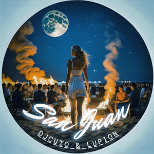 Lupion – SAN JUAN (feat. Dj Cuto & 28 grados&nbsp;norte)