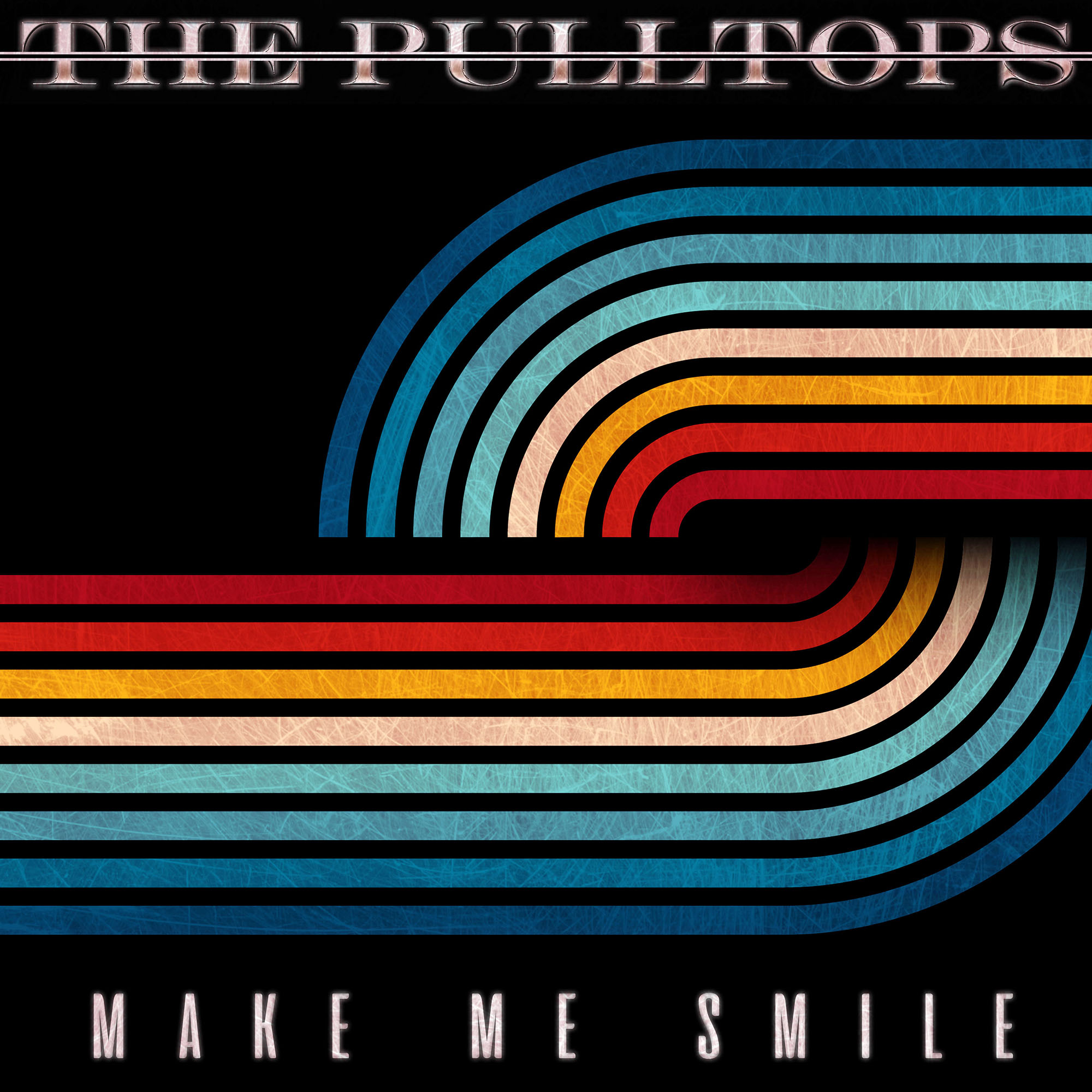 THE PULLTOPS – Make Me Smile