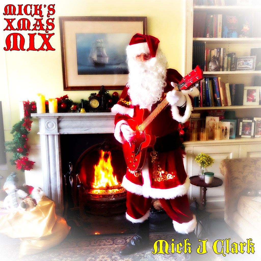 MICK J. CLARK – It’s Getting Near&nbsp;Christmas.