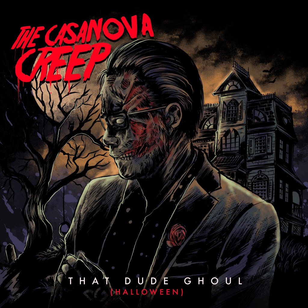 THE CASANOVA CREEP – That Dude Ghoul (Halloween) 