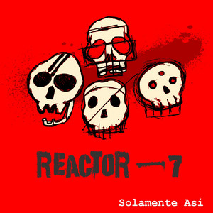 Reactor-7 – Solamente&nbsp;Así