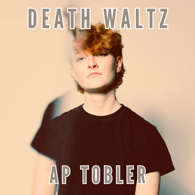 AP Tobler – Death Waltz