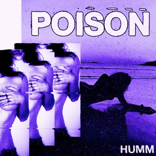 HUMM – poison