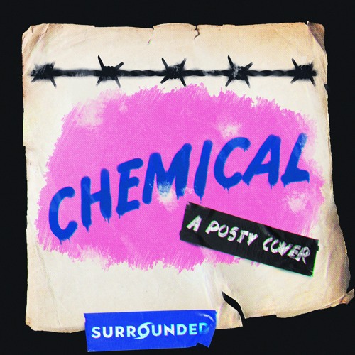 Surrounded – Chemical (Post Malone&nbsp;Cover)