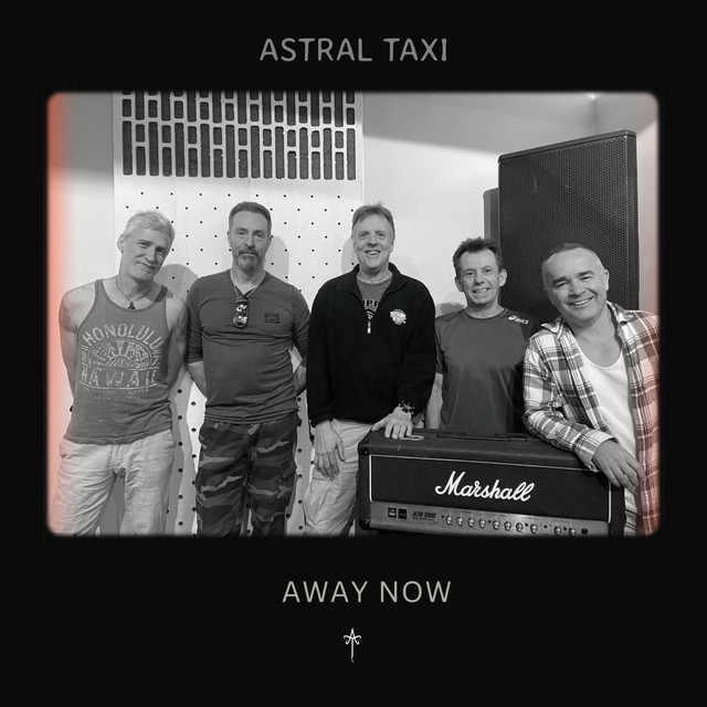 Astral Taxi – Away&nbsp;Now