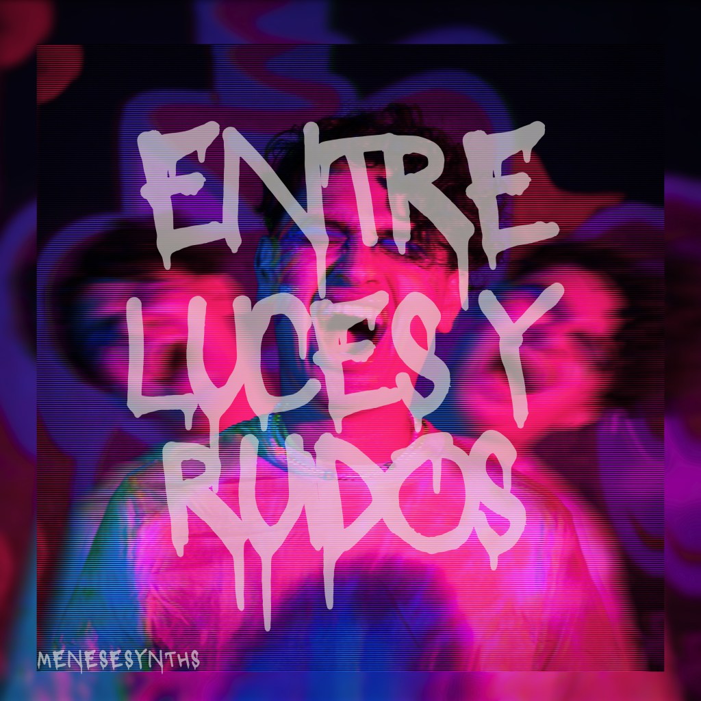 MENESESYNTHS – ENTRE LUCES Y RUIDOS&nbsp;(EP)