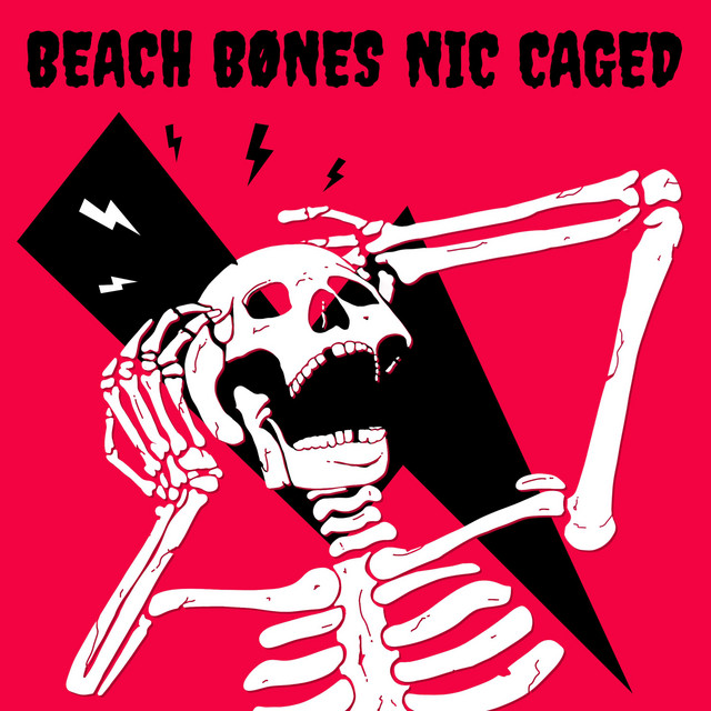 BEACH BØNES – Nic Caged