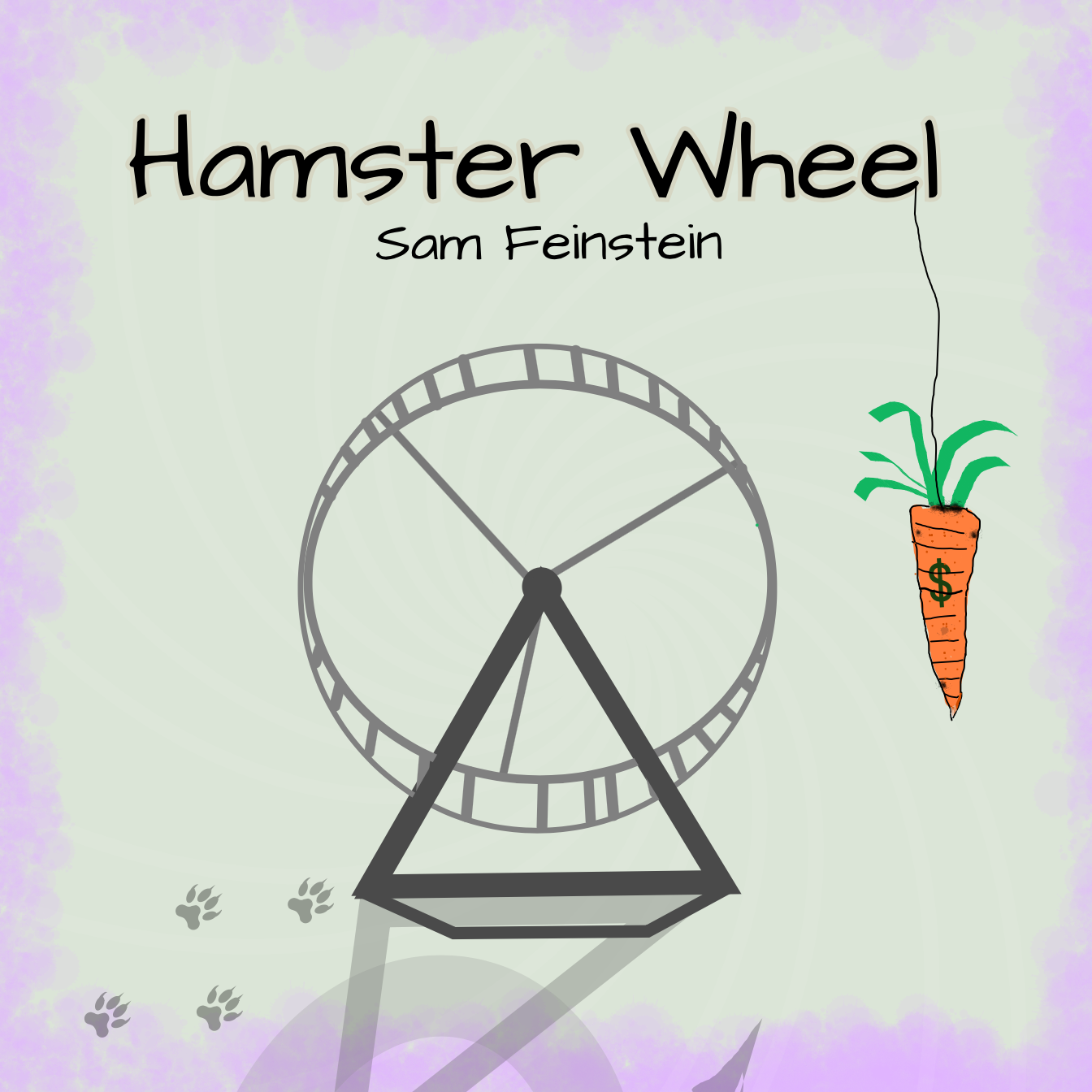 SAM FEINSTEIN – Hamster Wheel