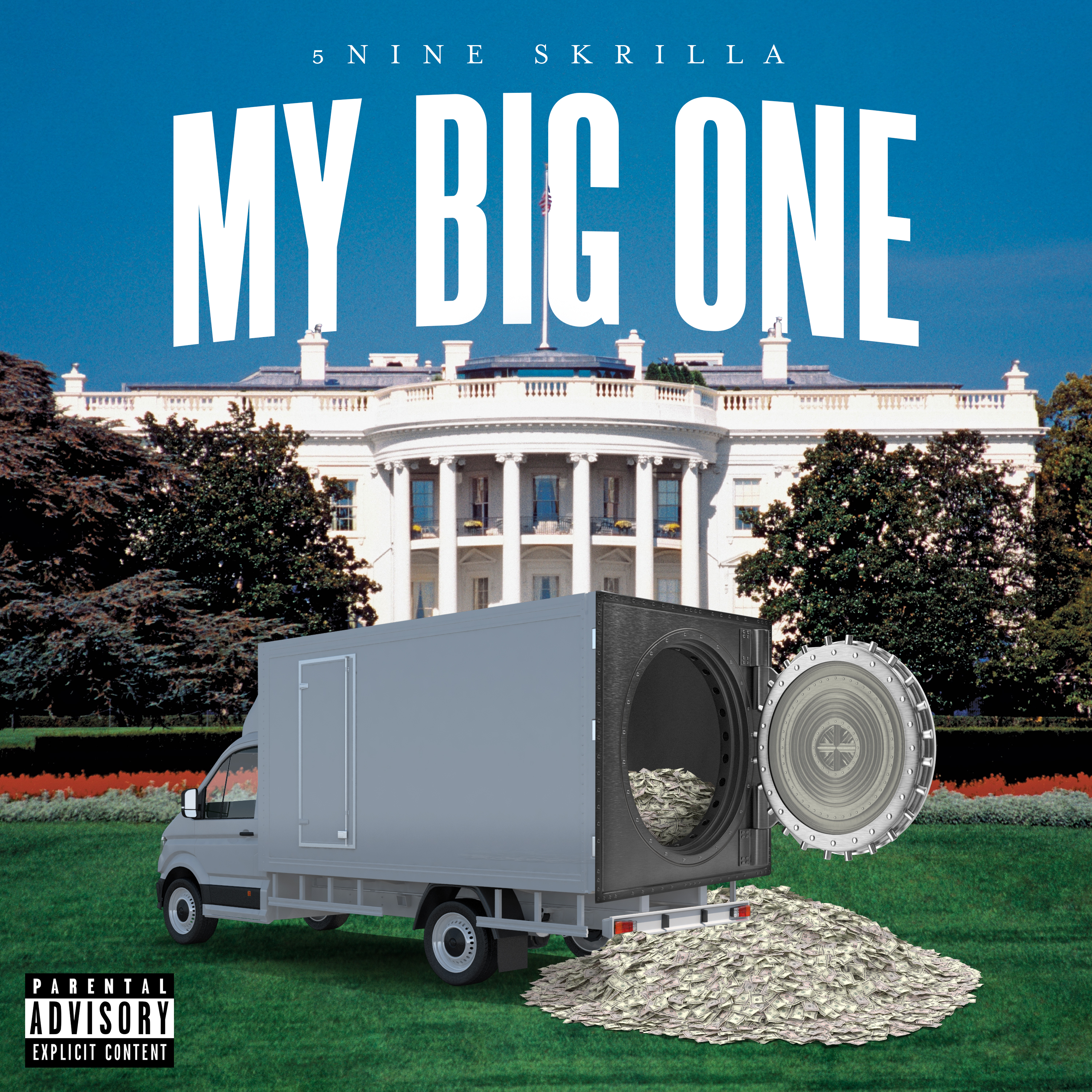 5NINE SKRILLA – My Big One