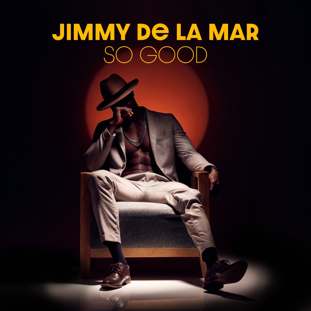 JIMMY DE LA MAR – So&nbsp;Good