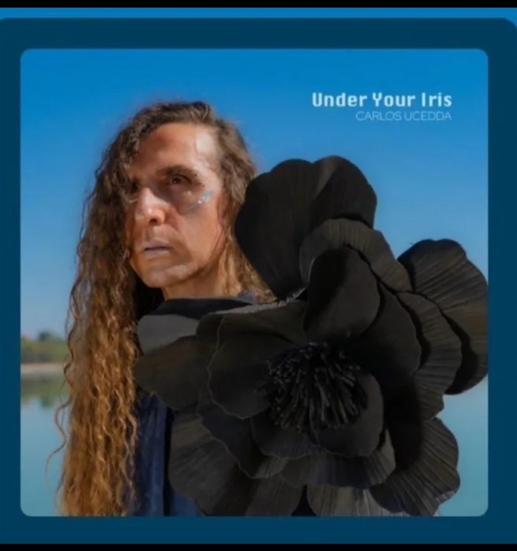 CARLOS UCEDDA – UNDER YOUR&nbsp;IRIS
