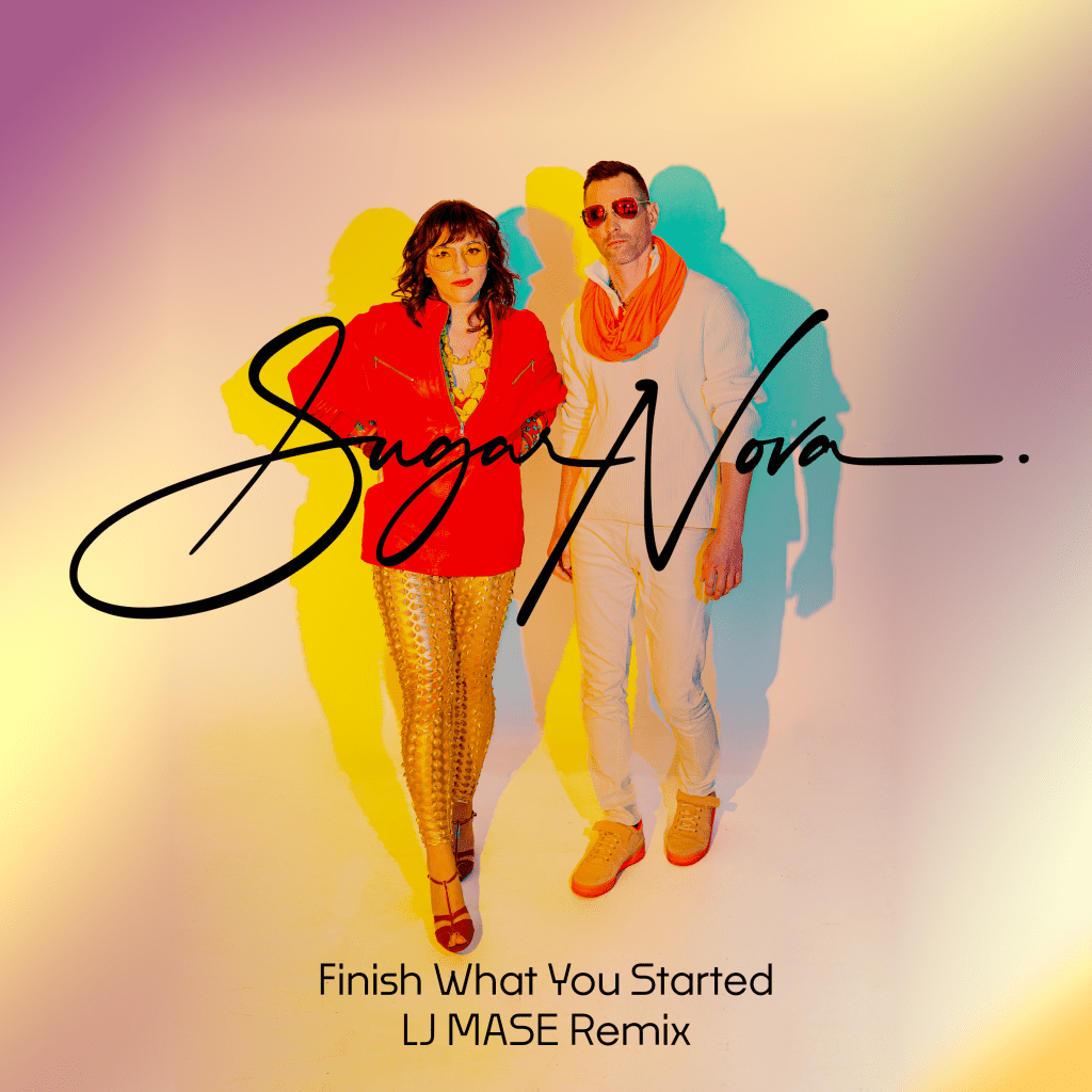 SUGAR NOVA – Finish What You Started (LJ MASE&nbsp;Remix)