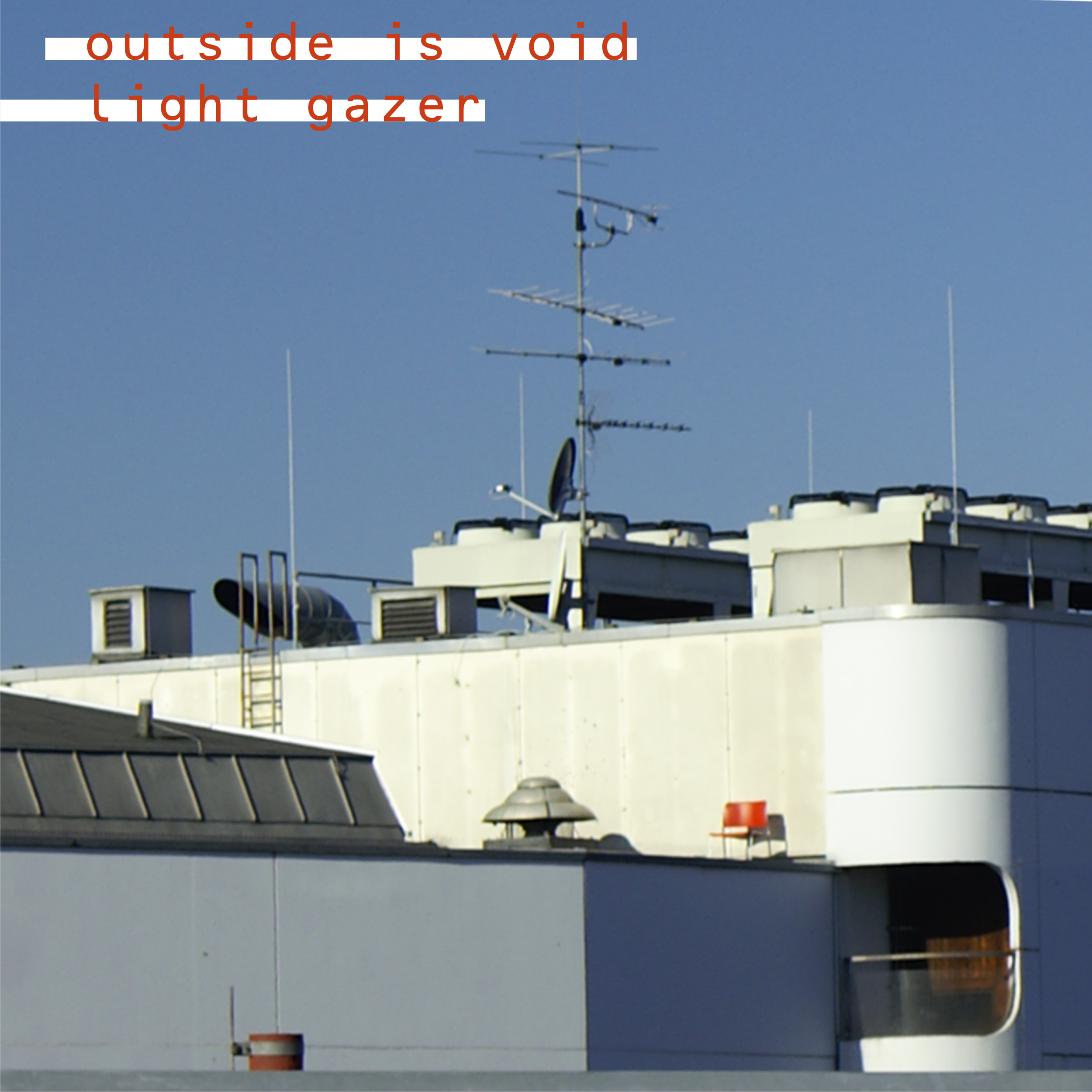 OUTSIDE IS VOID – Light Gazer
