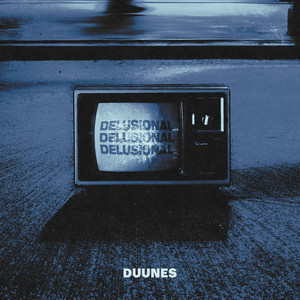 DUUNES – Delusional