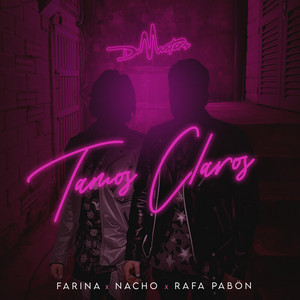 Farina x DeMasters x Nacho – DeMasters Presenta: Tamos&nbsp;Claros