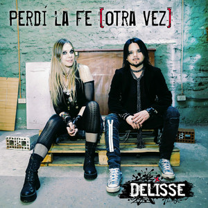Delisse – Perdí la Fe (Otra&nbsp;Vez)