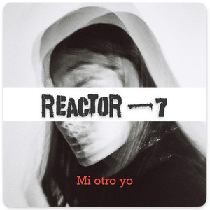 Reactor-7 – Me Siento&nbsp;Solo