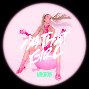 Beks – I’m That&nbsp;Girl