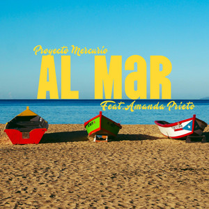 Proyecto Mercurio – Al Mar (feat. Amanda&nbsp;Prieto)
