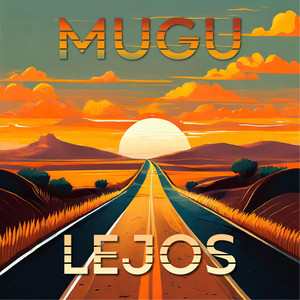 Mugu – Lejos
