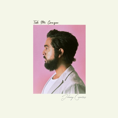 Johnny Cisneros – Todo Mi&nbsp;Corazón