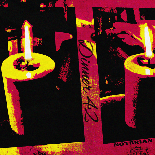 Notbrian – Dinner&nbsp;42