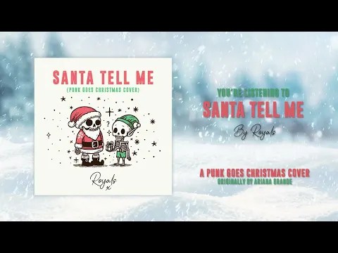 Royals – Santa Tell&nbsp;Me