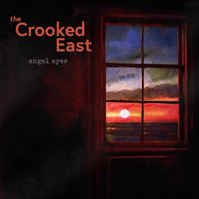 The Crooked East – Angel&nbsp;Eyes