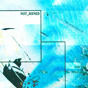 Tirful – NOT_JOINED