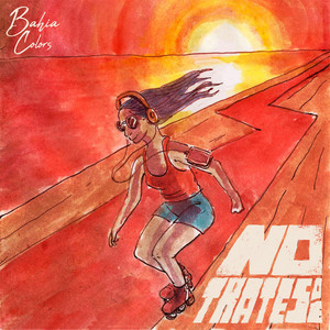 Bahia Colors – No Trates&nbsp;De