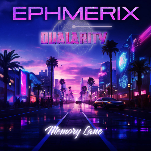 EPHMERIX & Dualarity – Memory&nbsp;Lane