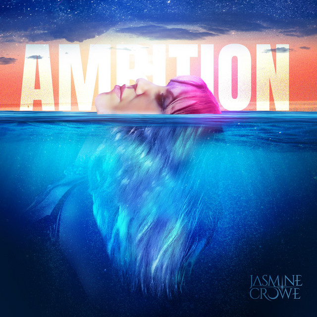 Jasmine Crowe –&nbsp;Ambition