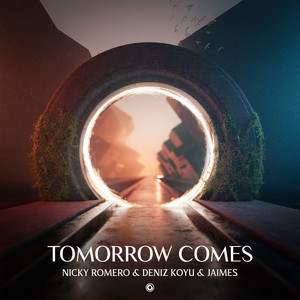 Nicky Romero x Jaimes x Deniz Koyu – Tomorrow&nbsp;Comes