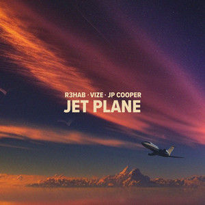R3HAB x JP Cooper x VIZE – Jet&nbsp;Plane