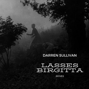 Darren Sullivan – Lasses&nbsp;Birgitta