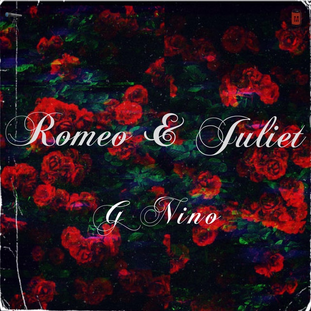 GNinoInTheBuilding – Romeo & Juliet