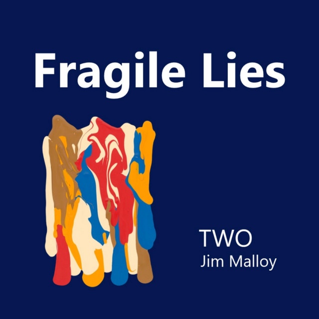 Jim Malloy – Fragile&nbsp;Lies