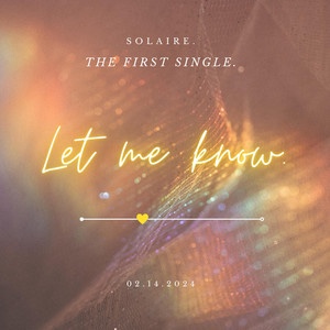 SOLAIRE. – Let Me&nbsp;Know