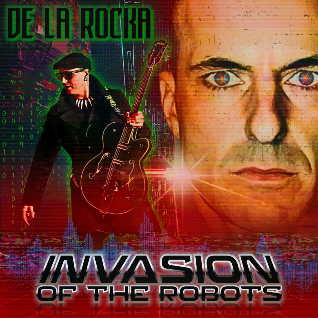 De La Rocka – Invasion of the&nbsp;Robots