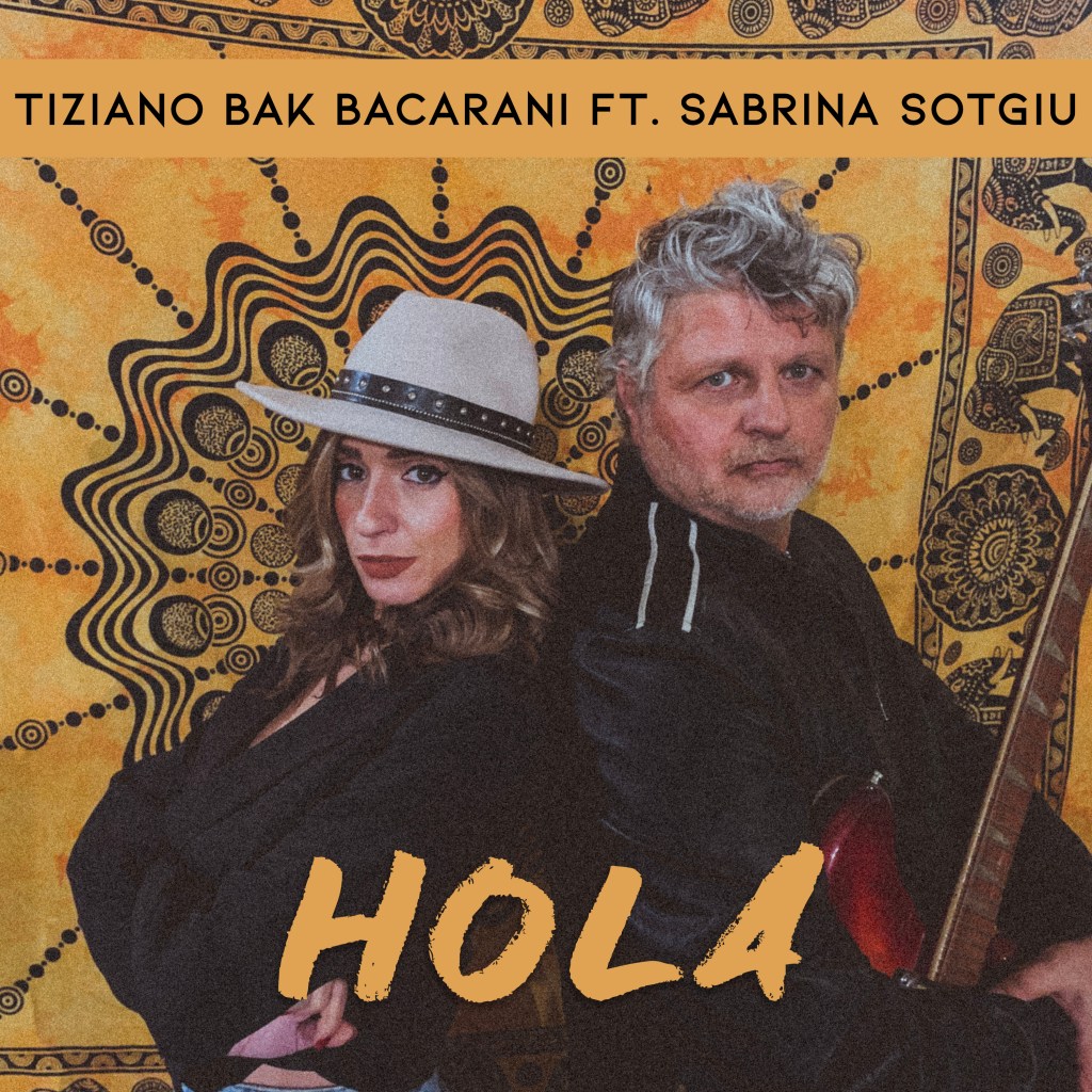 Tiziano Bak Bacarani -Hola (feat Sabrina&nbsp;Sotgiu)