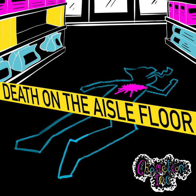 Chameleon Inc – Death on the Aisle&nbsp;Floor